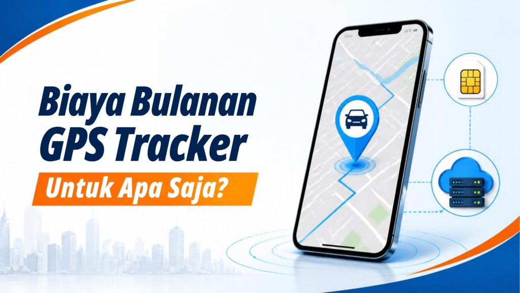 Ilustrasi biaya bulanan GPS tracker untuk kuota SIM card dan server aplikasi pelacakan kendaraan